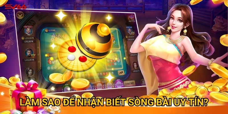 Thực hư xóc đĩa online có bịp không khi chơi tại SV66? 3 Làm sao để nhận biết sòng bài uy tín?